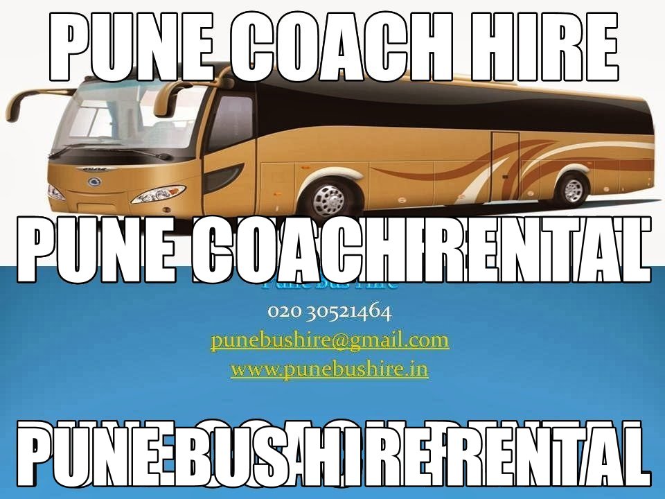 Pune Coach Hire, Coach Hire Pune, Pune Coach Hire Rental, Pune Coach Bus Hire Rental, Pune Bus Hire, Pune Bus Coach Service, Pune Coach Service, Pune Bus Service